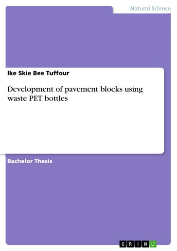 Development of pavement blocks using waste PET bottles - Ike Skie Bee Tuffour