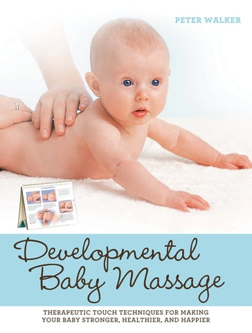 Developmental Baby Massage - Peter Walker
