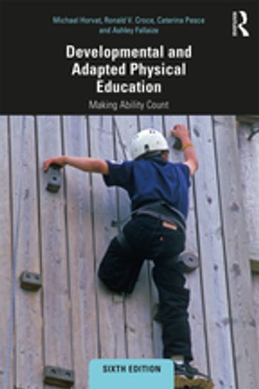 Developmental and Adapted Physical Education - Ashley Eason Fallaize - Caterina Pesce - Michael Horvat - Ronald V. Croce