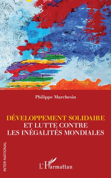 Développement solidaire et lutte contre les inégalités mondiales - Philippe Marchesin