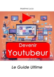 Devenir Youtubeur