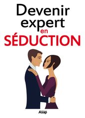 Devenir expert en séduction