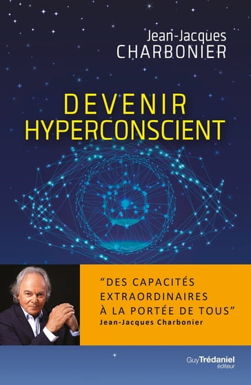 Devenir hyperconscient - Jean-Jacques Charbonier