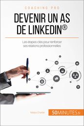 Devenir un as de LinkedIn®