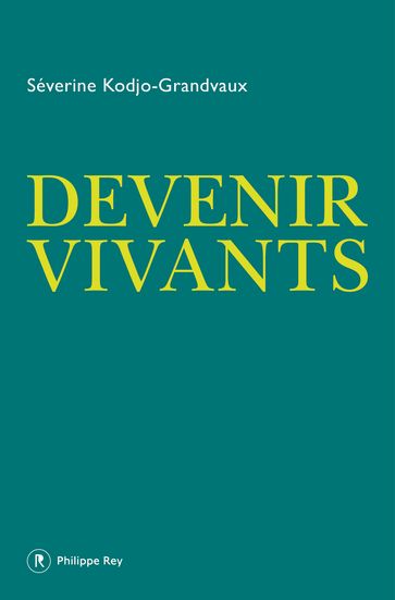 Devenir vivants - Séverine Kodjo-Grandvaux