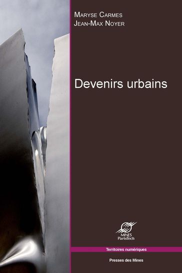Devenirs urbains - Jean-Max Noyer - Maryse Carmes