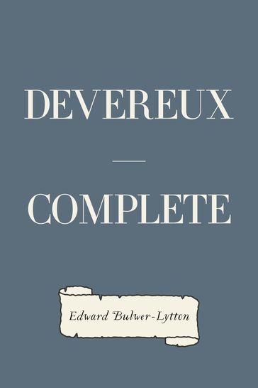 Devereux  Complete - Edward Bulwer-Lytton