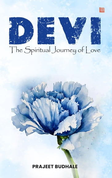 Devi- The Spiritual Journey of Love - Prajeet Budhale