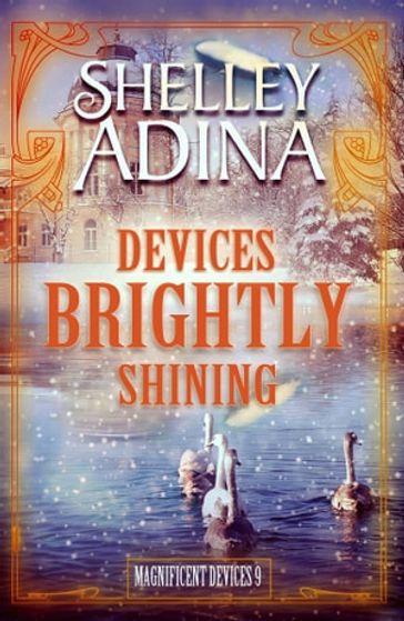 Devices Brightly Shining - Shelley Adina