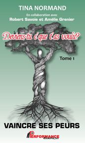 Deviens-tu c que t as voulu ? 01 : Vaincre ses peurs