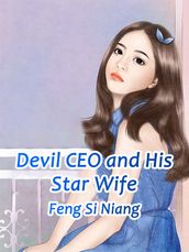 Devil CEO and His Star Wife