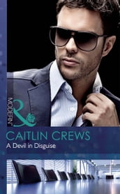 A Devil In Disguise (Mills & Boon Modern)