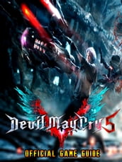 Devil May Cry 5 Guide & Game Walkthrough, Tips, Tricks, And More!