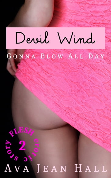 Devil Wind: Gonna Blow All Day - Ava Jean Hall