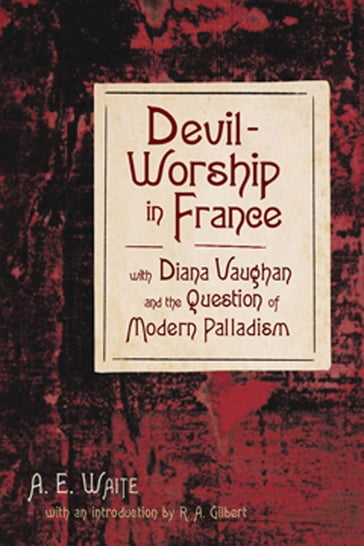 Devil-Worship in France - A. E. Waite