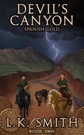 Devil s Canyon: Spanish Gold (Book Two)