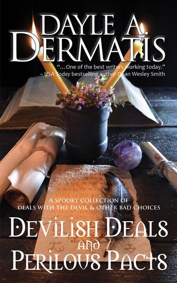 Devilish Deals and Perilous Pacts - Dayle A. Dermatis