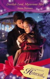 Devilish Lord, Mysterious Miss (Mills & Boon Historical)