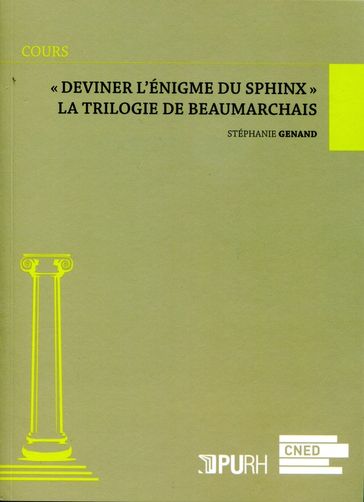 « Deviner l'énigme du sphinx » - La trilogie de Beaumarchais - Genand