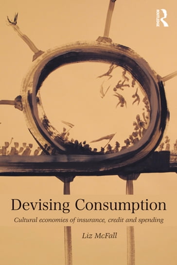 Devising Consumption - Liz Mcfall