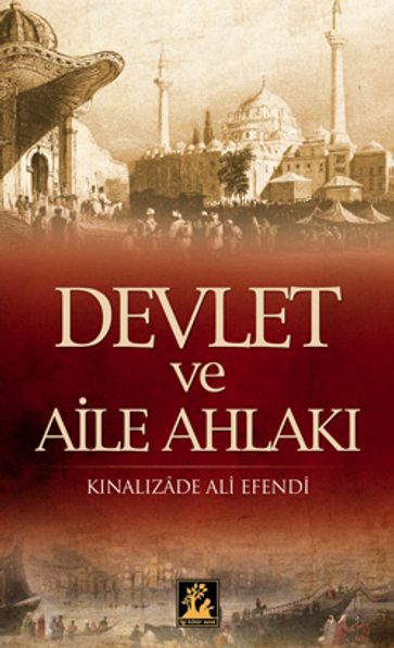 Devlet ve Aile Ahlak - Knalzade Ali Efendi