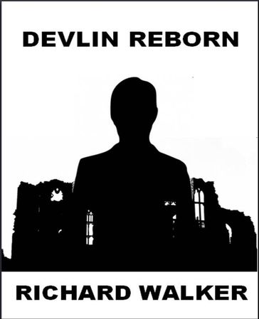Devlin Reborn - Richard Walker