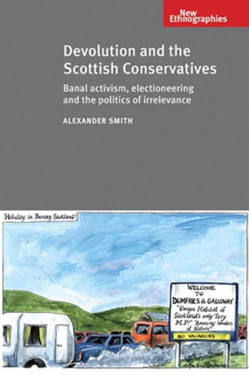 Devolution and the Scottish Conservatives - Alexander Smith