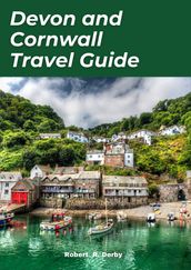 Devon and Cornwall Travel guide 2024