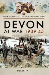 Devon at War, 193945