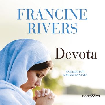 Devota (Unafraid) - Francine Rivers