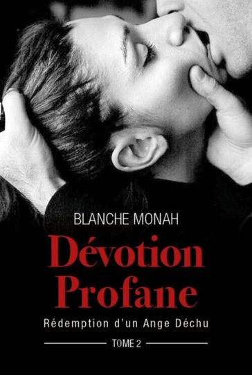 Dévotion Profane - Blanche Monah