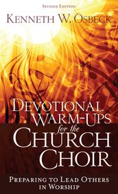 Devotional Warm-Ups for the Church Choir 2nd Ed