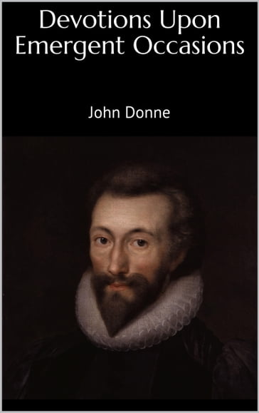 Devotions Upon Emergent Occasions - John Donne