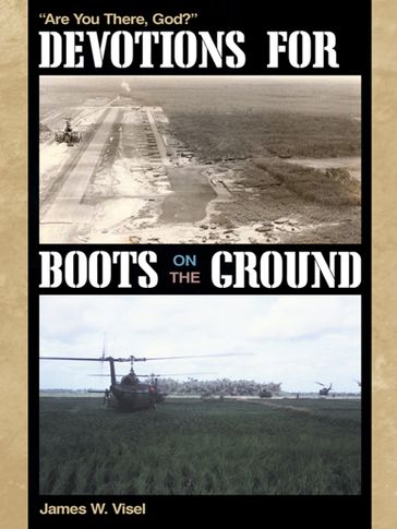 Devotions for Boots on the Ground - James W. Visel