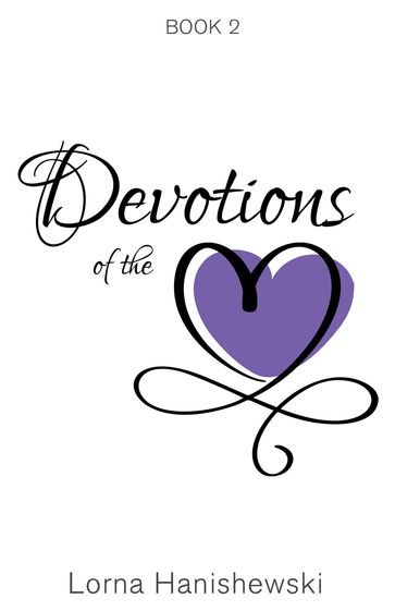 Devotions of the Heart - Lorna Hanishewski