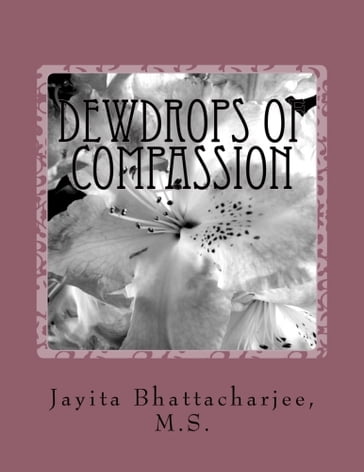 Dewdrops of Compassion - Jayita Bhattacharjee