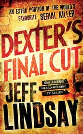 Dexter s Final Cut