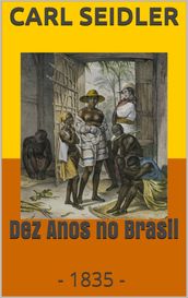 Dez Anos no Brasil