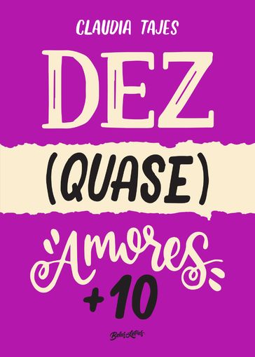 Dez (quase) amores + 10 - Claudia Tajes