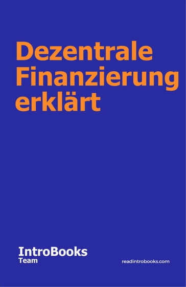 Dezentrale Finanzierung erklärt - IntroBooks Team