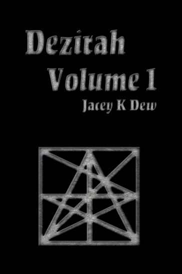 Dezirah Volume 1 - Jacey K Dew