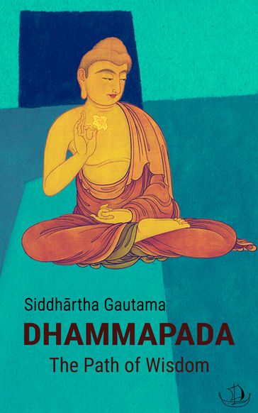 Dhammapada - Siddhrtha Gautama