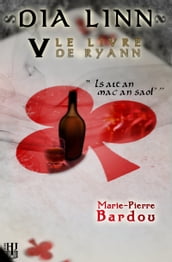 Dia Linn - V - Le Livre de Ryann (Is ait an mac an saol )