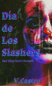 Dia de Los Slashers