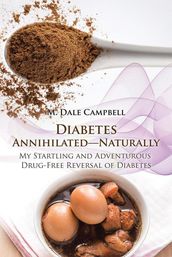 Diabetes AnnihilatedNaturally