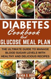 Diabetes Cookbook and Glucose Meal Plan