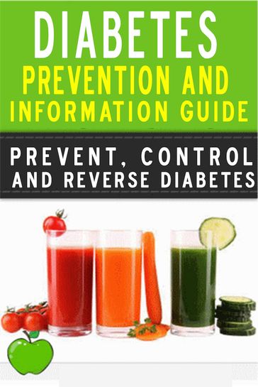Diabetes: Diabetes Prevention and Information Guide (Prevent, Control, and Reverse Diabetes) - Dr. Jyothi Shenoy