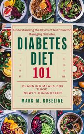 Diabetes Diet 101: Planning Meals for Those Newly Diagnosed