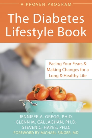 Diabetes Lifestyle Book - Glenn Callaghan - PhD Jennifer Gregg - PhD Steven C. Hayes