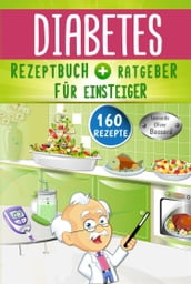 Diabetes Rezeptbuch + Ratgeber für Einsteiger